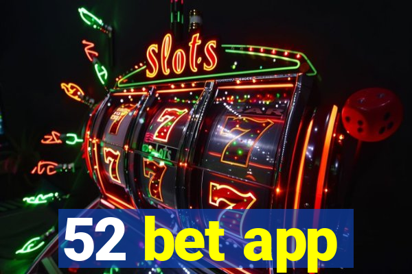 52 bet app
